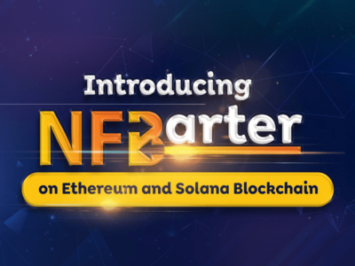 NFBarter Πρωτόκολλο πολλαπλών αλυσίδων Trade & Swap NFT στην αλυσίδα Ethereum & Solana