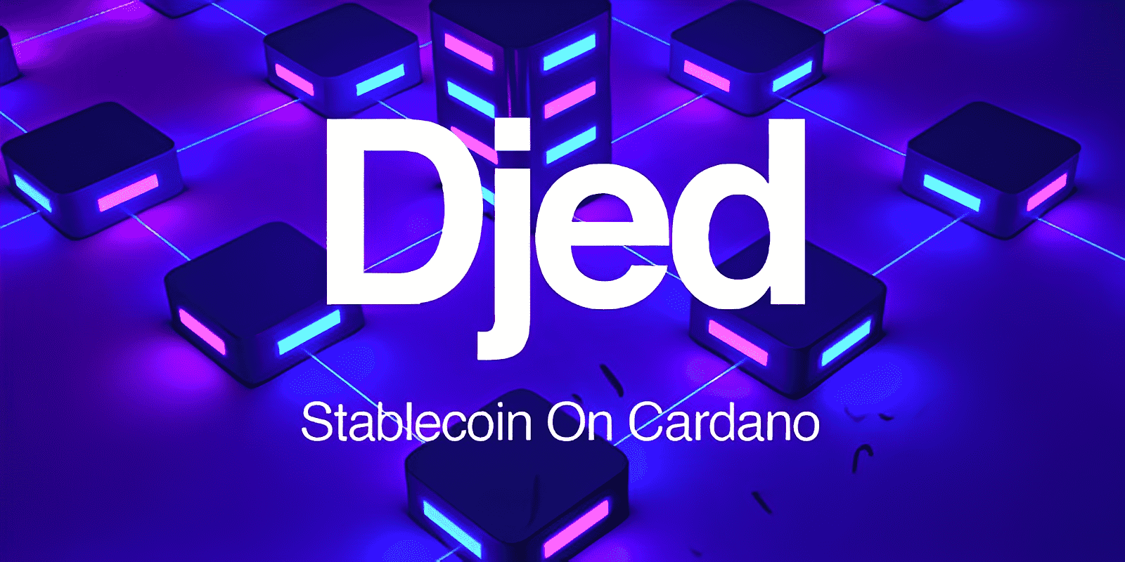 O que é Djed Cardano Stablecoin: lançamento, Coti network