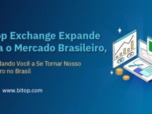 Bitop Exchange se expande para o mercado cripto brasileiro, convidando você para se tornar nosso parceiro brasileiro